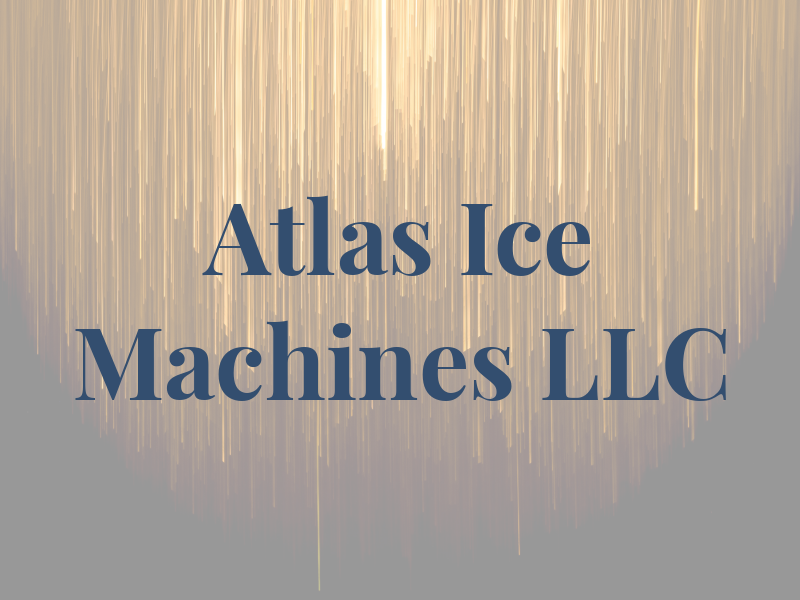 Atlas Ice Machines LLC