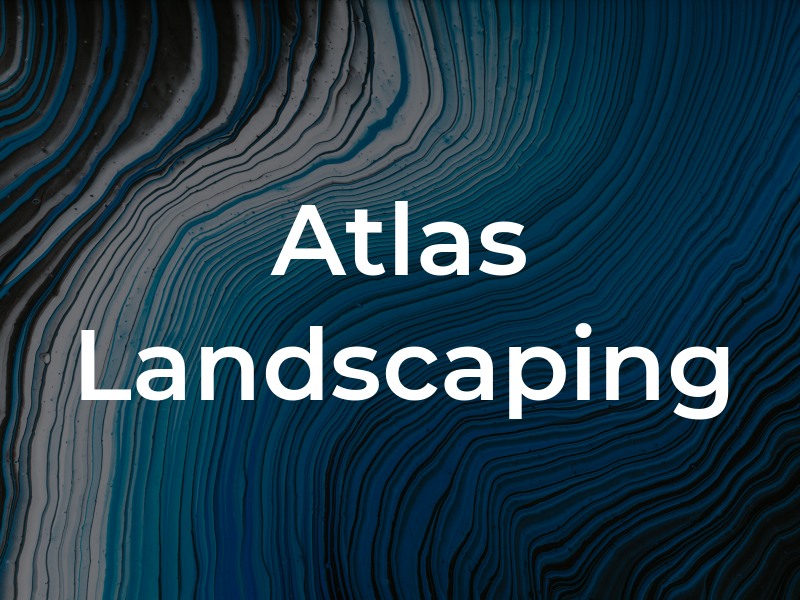 Atlas Landscaping