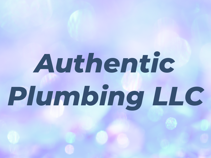 Authentic Plumbing LLC