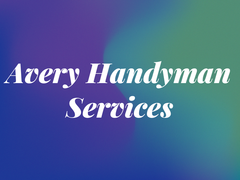 Avery Handyman Services