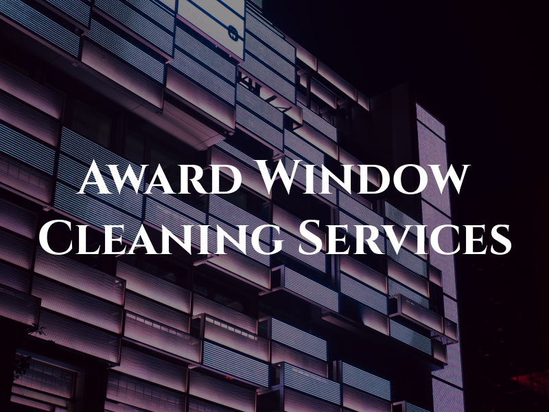 Award Window Cleaning Services