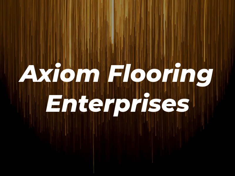 Axiom Flooring Enterprises