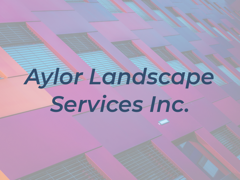 Aylor Landscape Services Inc.