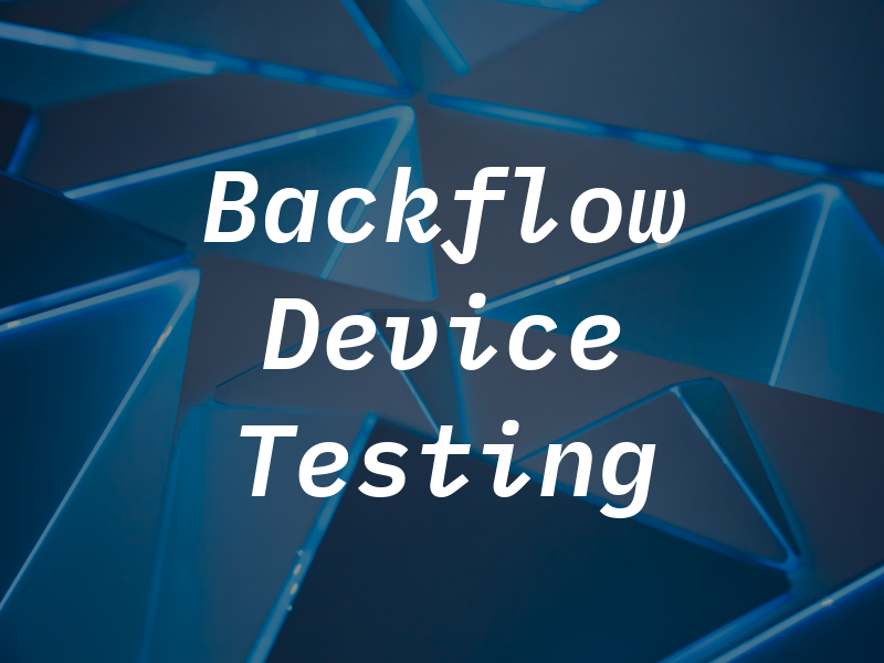 AAA Backflow Device Testing