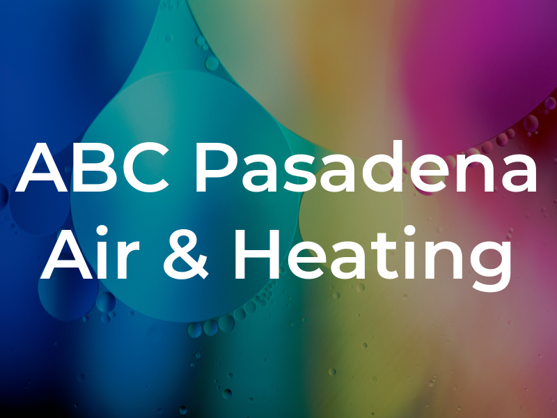 ABC Pasadena Air & Heating