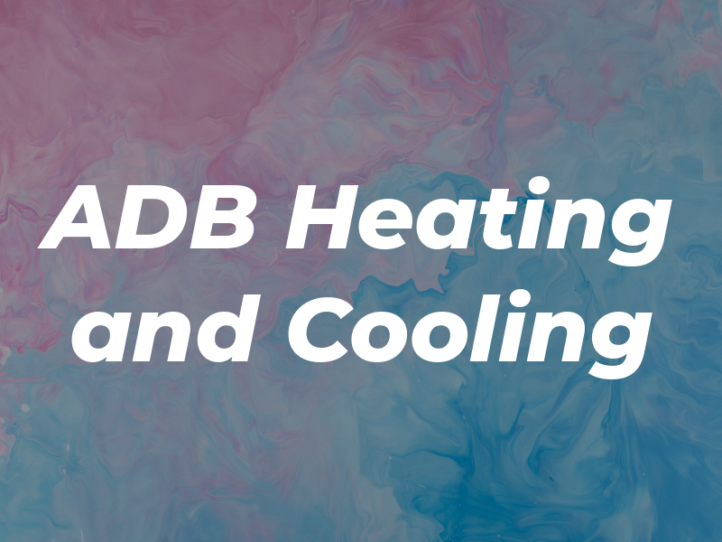 ADB Heating and Cooling