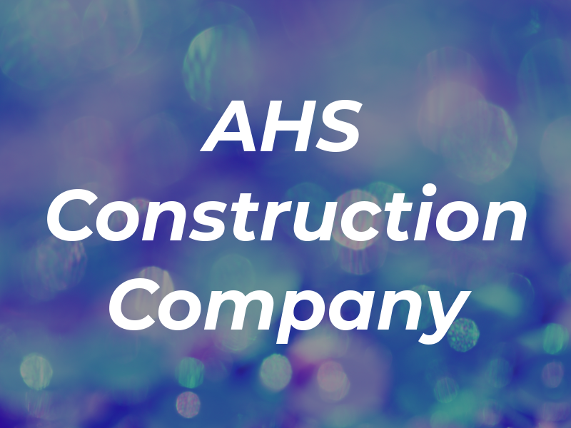 AHS Construction Company