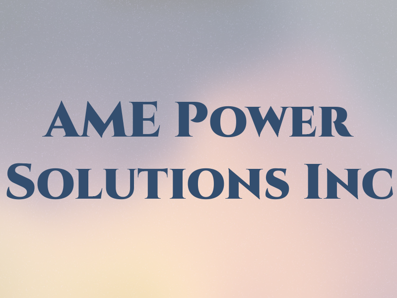 AME Power Solutions Inc