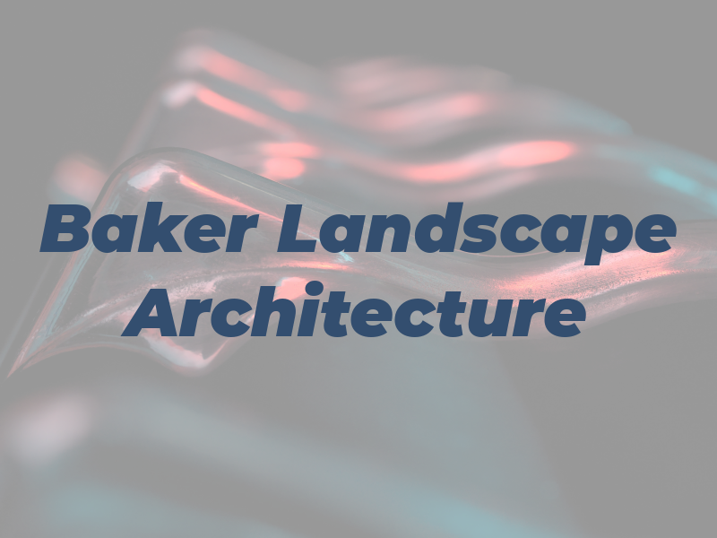 ANN Baker Landscape Architecture
