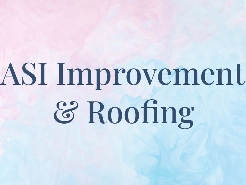 ASI Improvement & Roofing