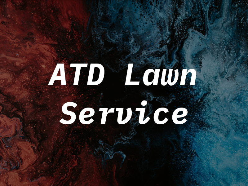 ATD Lawn Service