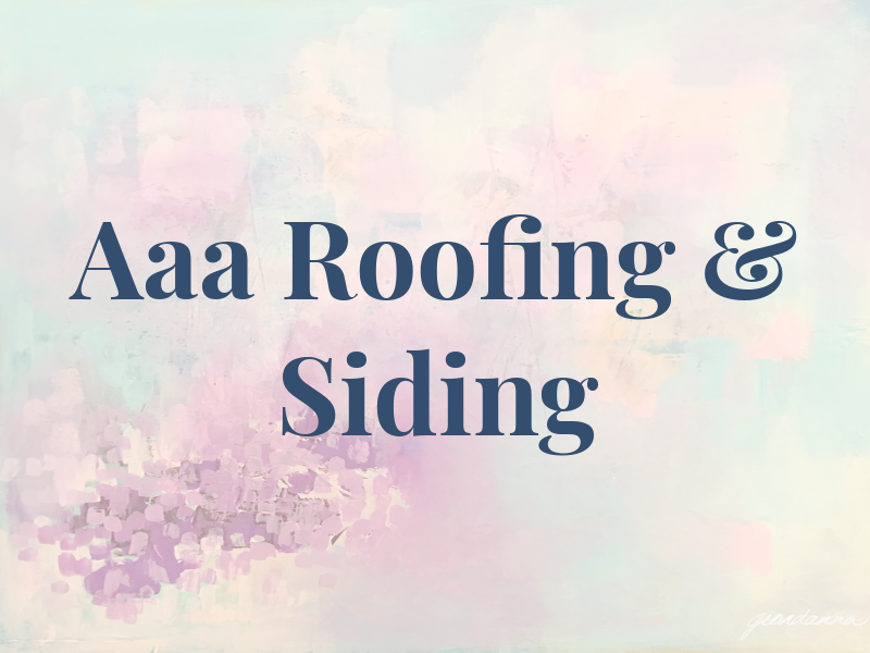 Aaa Roofing & Siding