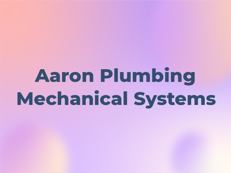 Aaron Plumbing & Mechanical Systems