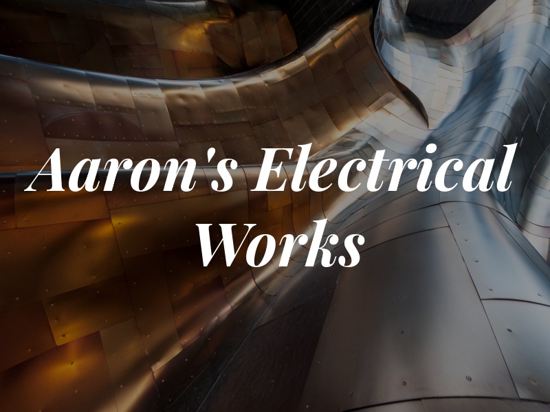 Aaron's Electrical Works Inc