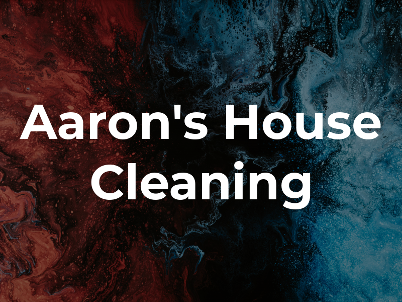 Aaron's House Cleaning