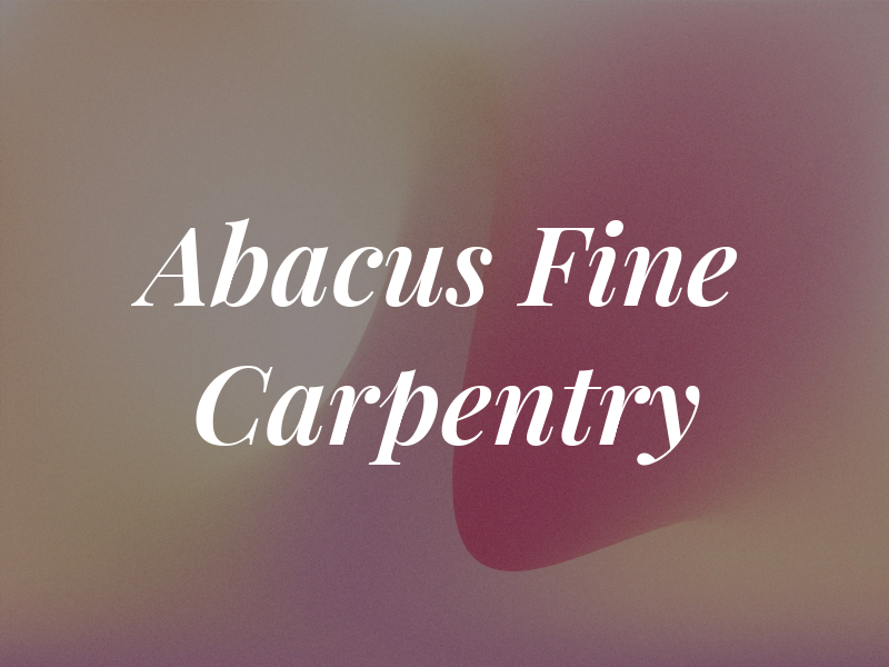 Abacus Fine Carpentry