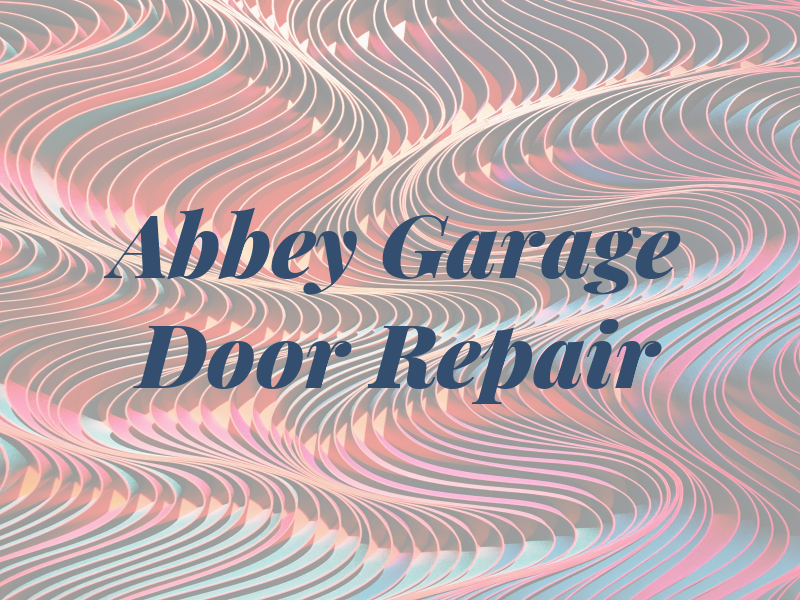Abbey Garage Door Repair