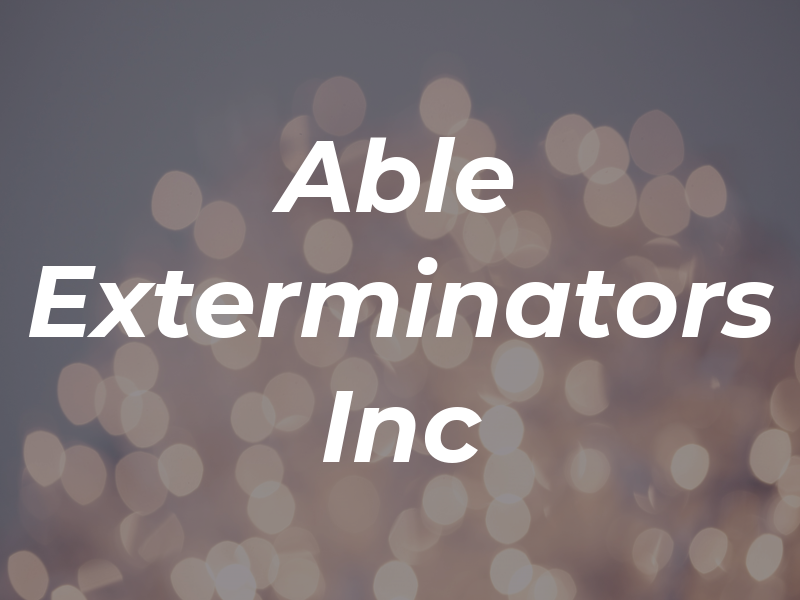 Able Exterminators Inc