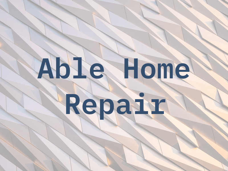 Able Home Repair