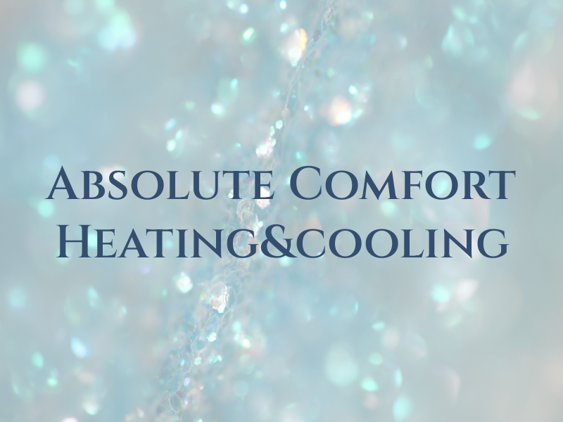 Absolute Comfort Heating&cooling