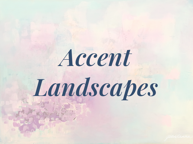 Accent Landscapes