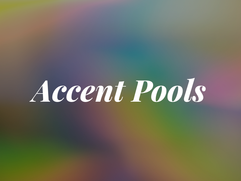 Accent Pools