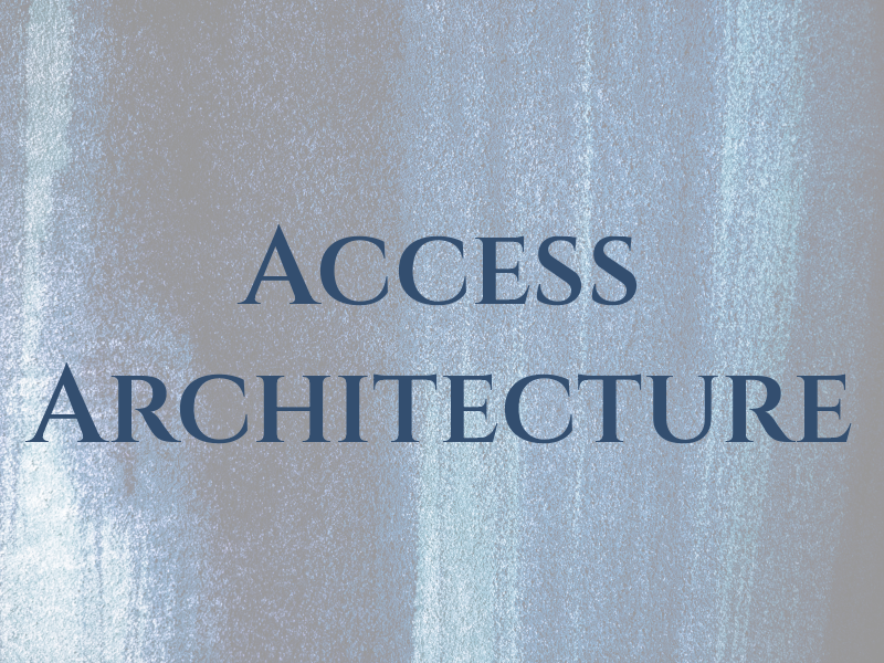 Access Architecture