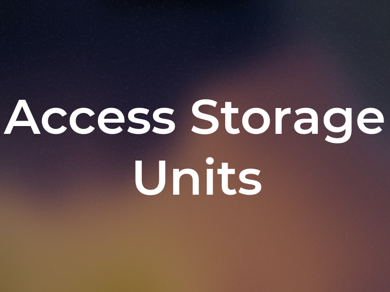 Access Storage Units