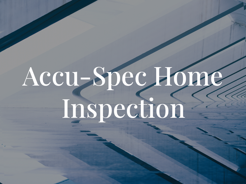 Accu-Spec Home Inspection