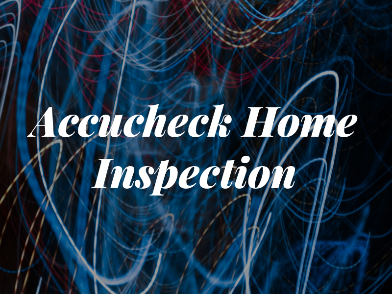 Accucheck Home Inspection