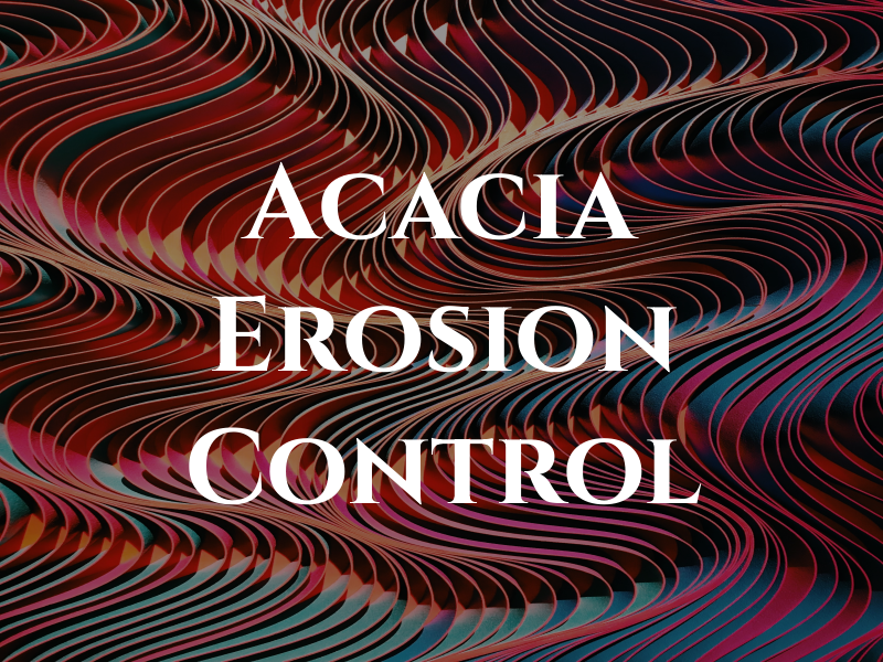 Acacia Erosion Control
