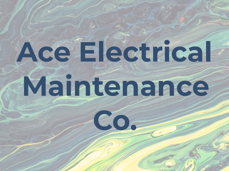 Ace Electrical Maintenance Co.