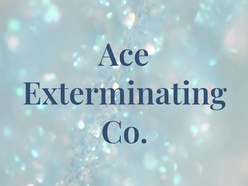 Ace Exterminating Co.
