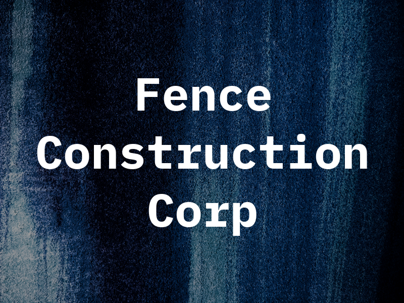Ace Fence & Construction Corp