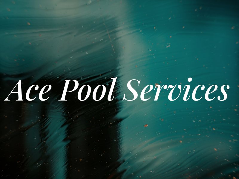 Ace Pool Services