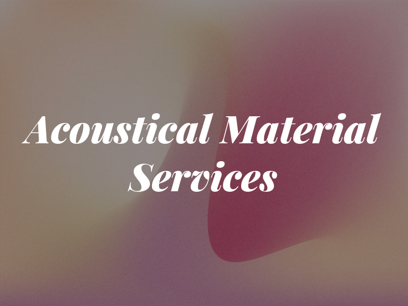 Acoustical Material Services