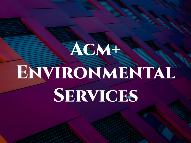 Acm+ Environmental Services