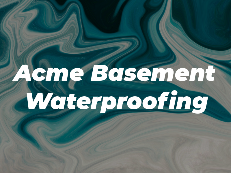 Acme Basement Waterproofing