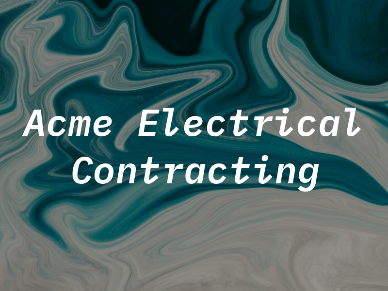 Acme Electrical Contracting