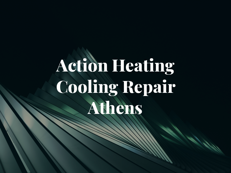 Action Heating and Cooling Repair Athens