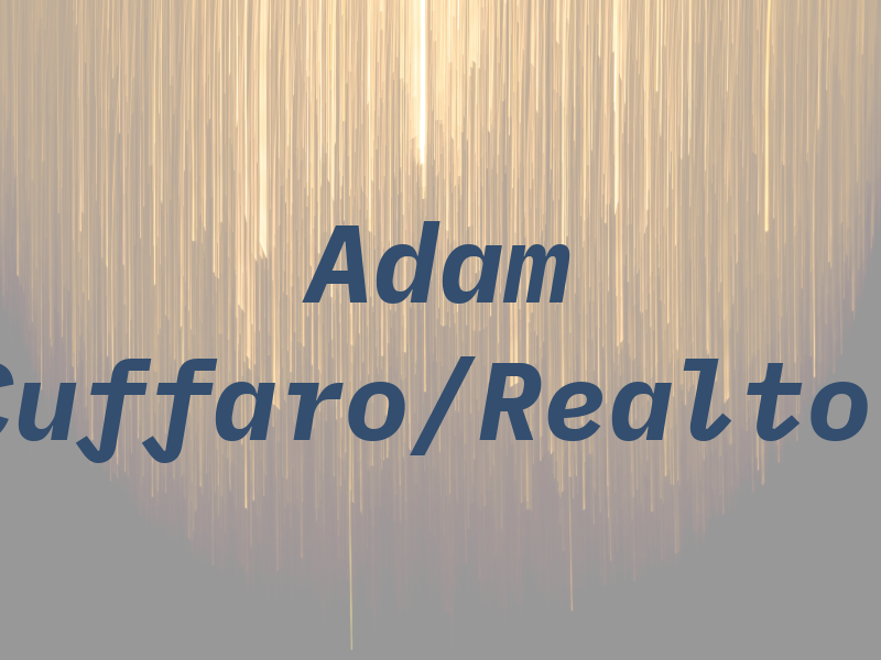 Adam Cuffaro/Realtor