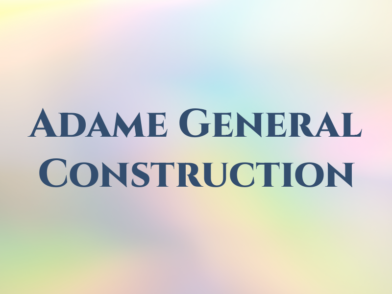 Adame General Construction