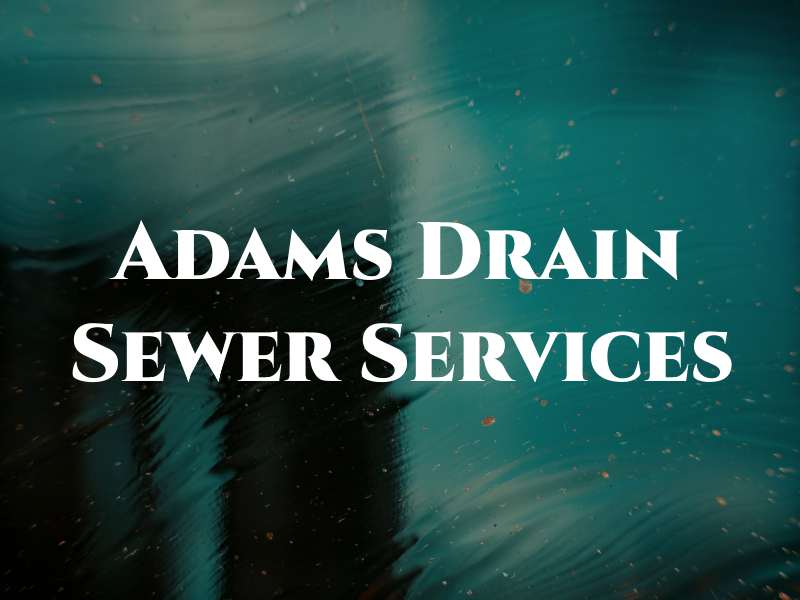 Adams Drain & Sewer Services
