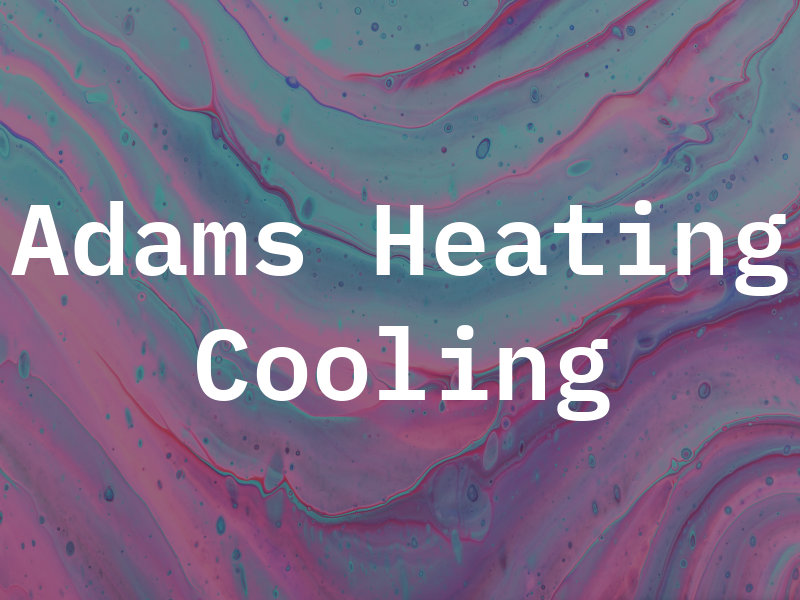 Adams Heating & Cooling