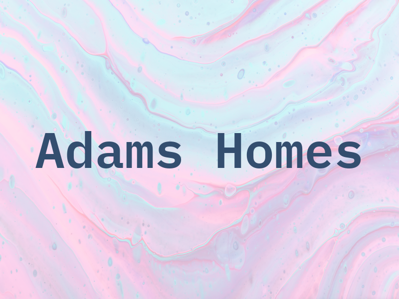 Adams Homes