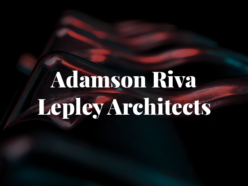 Adamson Riva & Lepley Architects