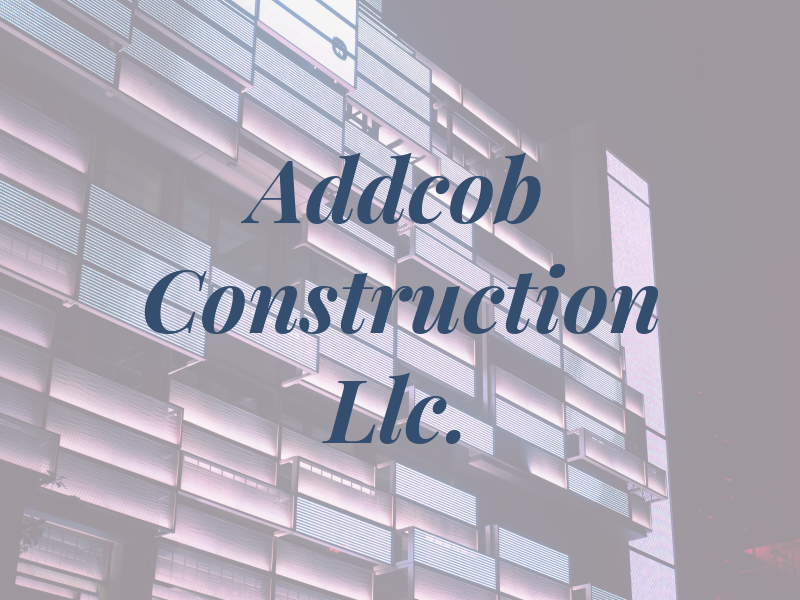 Addcob Construction Llc.