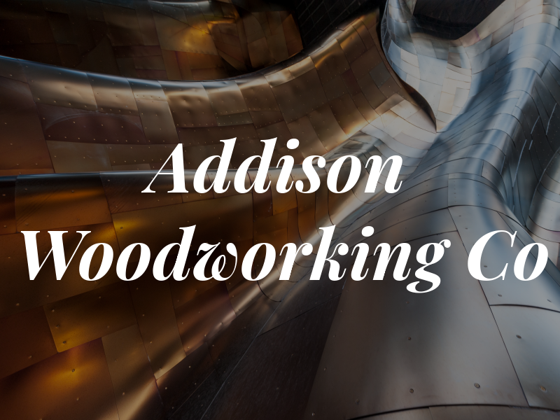 Addison Woodworking Co
