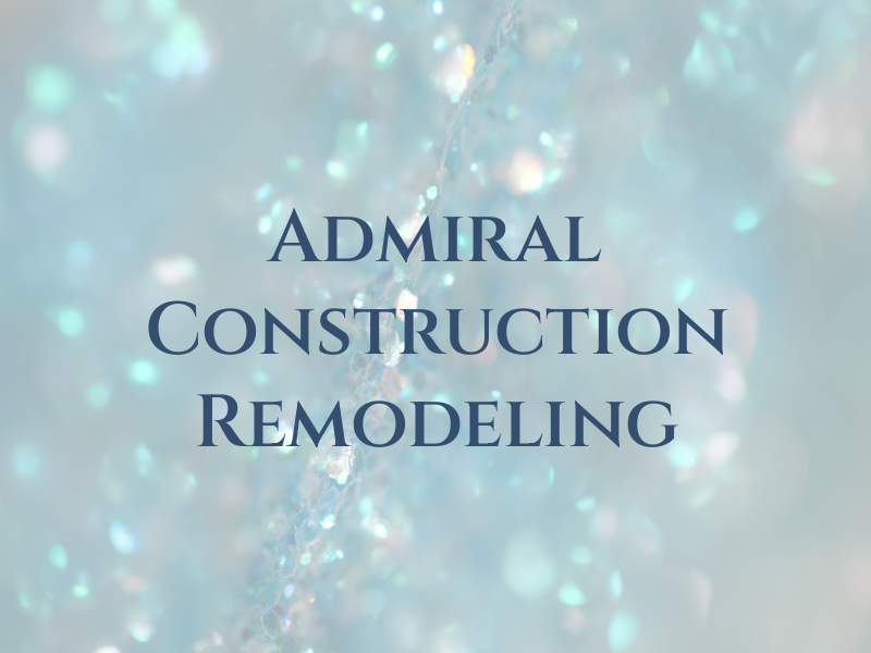 Admiral Construction & Remodeling
