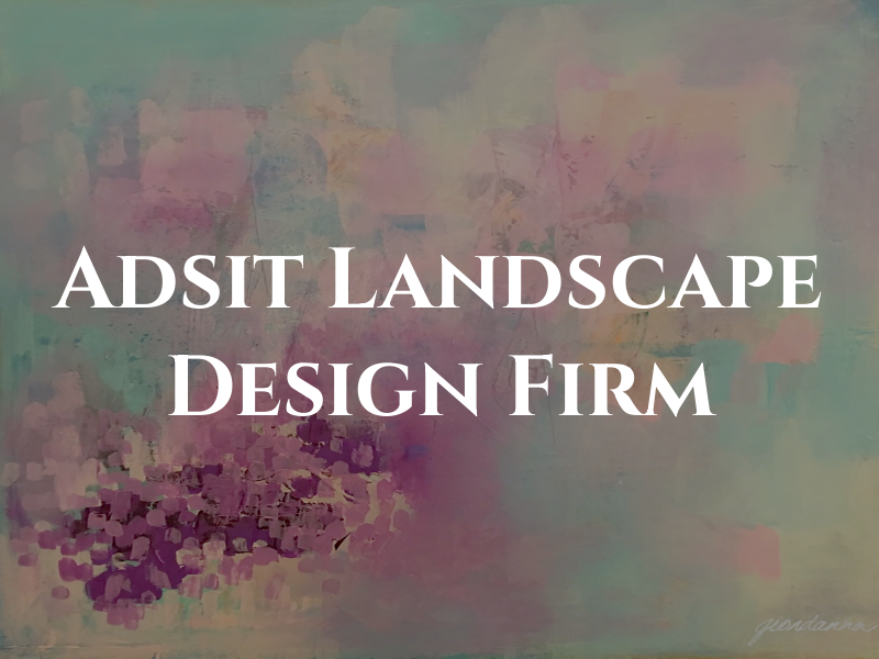 Adsit Landscape & Design Firm